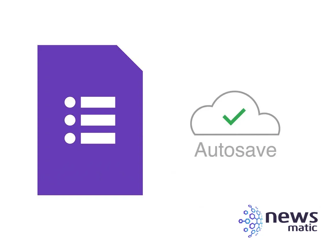 Aprovecha al máximo la función de autosave en Google Forms - Software | Imagen 1 Newsmatic