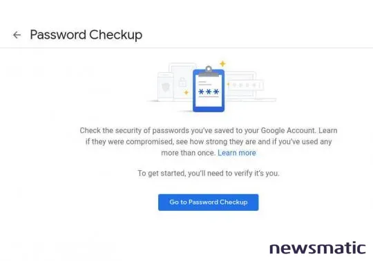Cómo usar la herramienta de Google para verificar tus contraseñas y protegerte de brechas - Seguridad | Imagen 2 Newsmatic