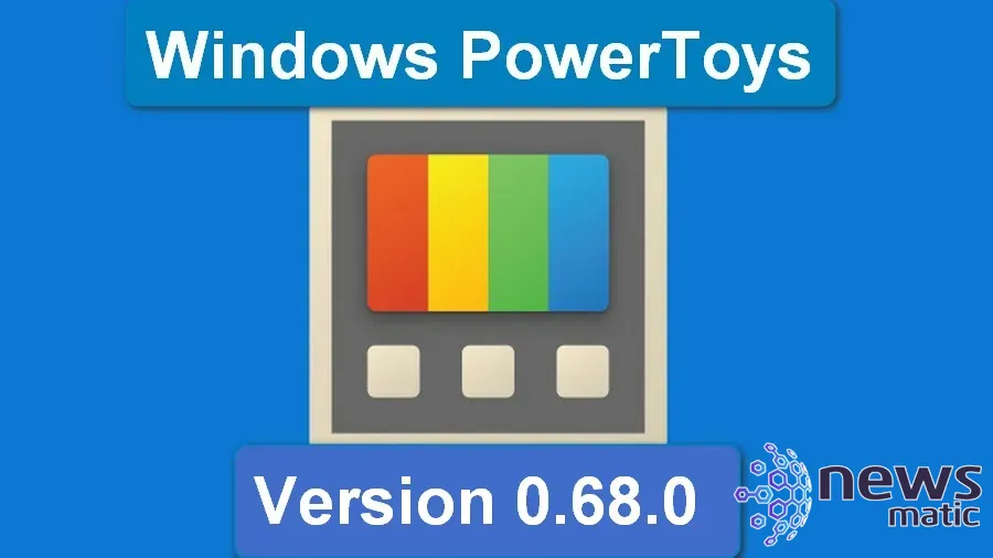 Descubre las nuevas aplicaciones de Microsoft PowerToys que optimizarán Windows 11 - Software | Imagen 1 Newsmatic